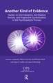 Another Kind of Evidence: Studies on Internalization, Annihilation Anxiety, and Progressive Symbolization in the Psychoanalytic Process