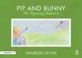 Pip and Bunny: Pip and the Flyaway Balloon