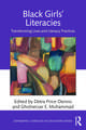 Black Girls' Literacies: Transforming Lives and Literacy Practices