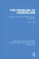 The Problem of Federalism: A Study in the History of Political Theory - Volume Two