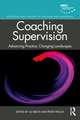 Coaching Supervision: Advancing Practice, Changing Landscapes