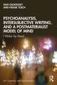 Psychoanalysis, Intersubjective Writing, and a Postmaterialist Model of Mind: I Woke Up Dead