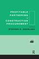 Profitable Partnering in Construction Procurement