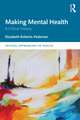 Making Mental Health: A Critical History