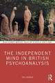 The Independent Mind in British Psychoanalysis