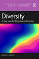 Diversity: A Key Idea for Business and Society