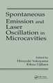 Spontaneous Emission and Laser Oscillation in Microcavities