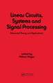 Linear Circuits: Systems and Signal Processing: Advanced Theory and Applications