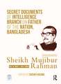 Secret Documents of Intelligence Branch on Father of The Nation, Bangladesh: Bangabandhu Sheikh Mujibur Rahman: Volume XI (May - December 1966)