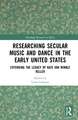 Researching Secular Music and Dance in the Early United States: Extending the Legacy of Kate Van Winkle Keller