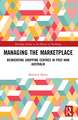 Managing the Marketplace: Reinventing Shopping Centres in Post-War Australia