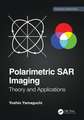 Polarimetric SAR Imaging: Theory and Applications