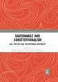 Governance and Constitutionalism: Law, Politics and Institutional Neutrality