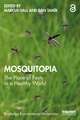 Mosquitopia: The Place of Pests in a Healthy World