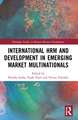 International HRM and Development in Emerging Market Multinationals