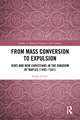 From Mass Conversion to Expulsion: Jews and New Christians in the Kingdom of Naples (1492–1541)