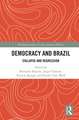 Democracy and Brazil: Collapse and Regression