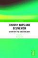 Church Laws and Ecumenism: A New Path for Christian Unity