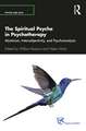 The Spiritual Psyche in Psychotherapy: Mysticism, Intersubjectivity, and Psychoanalysis