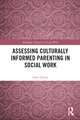 Assessing Culturally Informed Parenting in Social Work