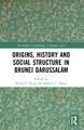 Origins, History and Social Structure in Brunei Darussalam