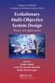 Evolutionary Multi-Objective System Design: Theory and Applications