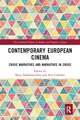 Contemporary European Cinema: Crisis Narratives and Narratives in Crisis