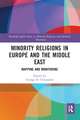 Minority Religions in Europe and the Middle East: Mapping and Monitoring