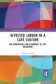 Affected Labour in a Café Culture: The Atmospheres and Economics of 'Hip' Melbourne