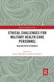 Ethical Challenges for Military Health Care Personnel: Dealing with Epidemics