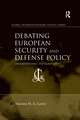 Debating European Security and Defense Policy: Understanding the Complexity