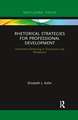 Rhetorical Strategies for Professional Development: Investment Mentoring in Classrooms and Workplaces