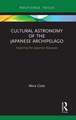 Cultural Astronomy of the Japanese Archipelago: Exploring the Japanese Skyscape