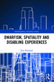 Dwarfism, Spatiality and Disabling Experiences