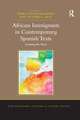 African Immigrants in Contemporary Spanish Texts: Crossing the Strait