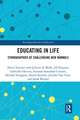 Educating in Life: Ethnographies of Challenging New Normals