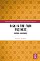 Risk in the Film Business: Known Unknowns