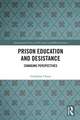 Prison Education and Desistance: Changing Perspectives