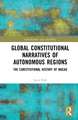 Global Constitutional Narratives of Autonomous Regions: The Constitutional History of Macau