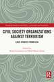 Civil Society Organizations Against Terrorism: Case Studies from Asia