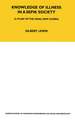 Knowledge of Illness in a Sepik Society: A Study of the Gnau, New Guinea Volume 52