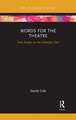 Words for the Theatre: Four Essays on the Dramatic Text