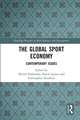 The Global Sport Economy: Contemporary Issues