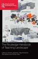 The Routledge Handbook of Teaching Landscape