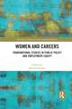 Women and Careers: Transnational Studies in Public Policy and Employment Equity