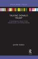 Talking Donald Trump: A Sociolinguistic Study of Style, Metadiscourse, and Political Identity