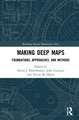 Making Deep Maps: Foundations, Approaches, and Methods