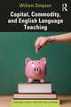 Capital, Commodity, and English Language Teaching