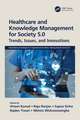 Healthcare and Knowledge Management for Society 5.0: Trends, Issues, and Innovations