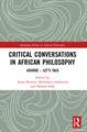 Critical Conversations in African Philosophy: Asixoxe - Let's Talk